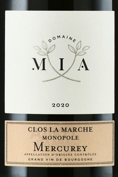 Domaine MIA Clos La Marche Monopole Mercurey - вино Домен МИА Меркюре Кло Ля Марш Монополь 2020 год 0.75 л красное сухое