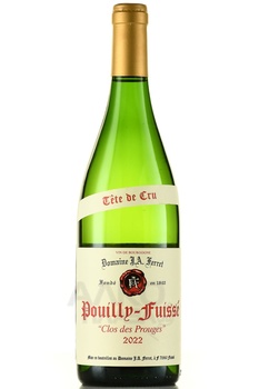 Domaine J.A. Ferret Pouilly-Fuisse AOC Clos de Prouges Tete de Cru - вино Пуйи-Фюссе АОС Тет де Крю Кло де Пруж Домен Ж.А. Ферре 2022 год 0.75 л белое сухое