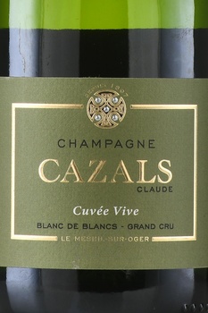 Claude Cazals Cuvee Vive Blanc de Blancs Grand Cru - шампанское Казаль Кюве Вив Блан де Блан Гран Крю 0.75 л белое экстра брют